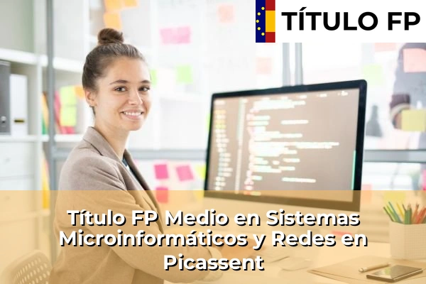 Título FP Medio en Sistemas Microinformáticos y Redes en Picassent