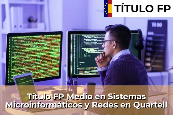 Título FP Medio en Sistemas Microinformáticos y Redes en Quartell