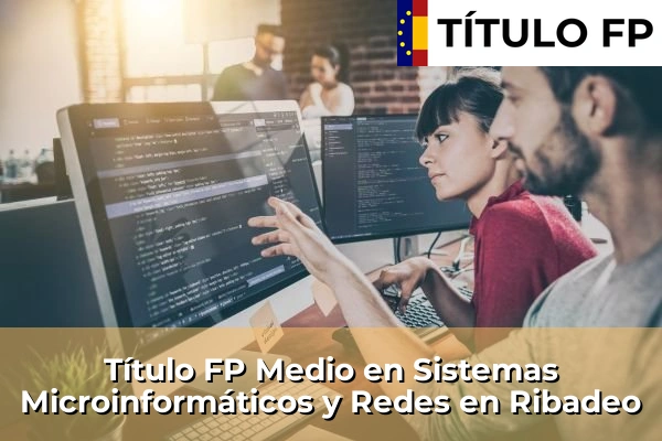 Título FP Medio en Sistemas Microinformáticos y Redes en Ribadeo