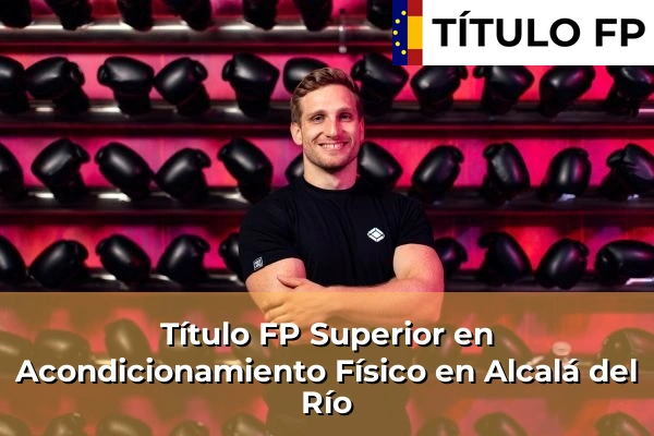 Título FP Superior en Acondicionamiento Físico en Alcalá del Río