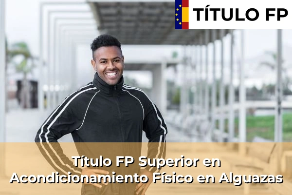 Título FP Superior en Acondicionamiento Físico en Alguazas