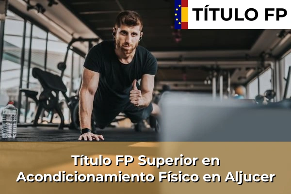 Título FP Superior en Acondicionamiento Físico en Aljucer