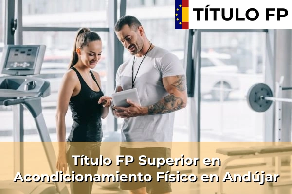 Título FP Superior en Acondicionamiento Físico en Andújar