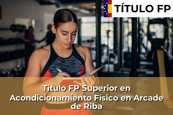 Título FP Superior en Acondicionamiento Físico en Galicia 29 Título FP Superior en Acondicionamiento Físico en Arcade de Riba