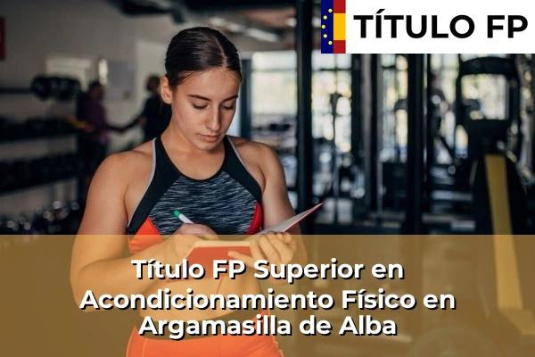 Título FP Superior en Acondicionamiento Físico en Argamasilla de Alba