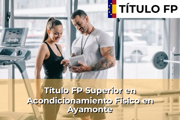 Título FP Superior en Acondicionamiento Físico en Ayamonte