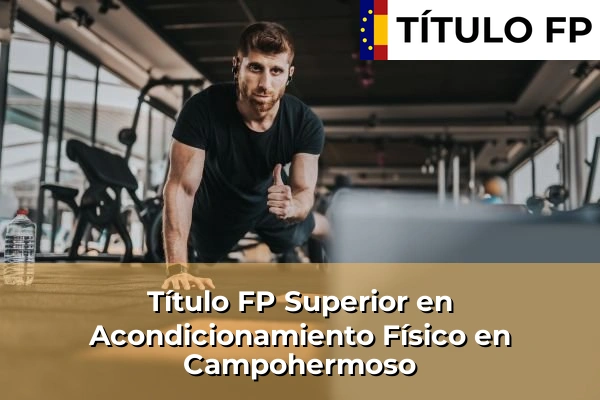 Título FP Superior en Acondicionamiento Físico en Campohermoso