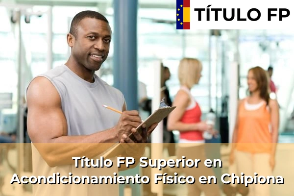 Título FP Superior en Acondicionamiento Físico en Chipiona