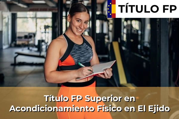Título FP Superior en Acondicionamiento Físico en El Ejido