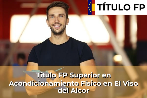 Título FP Superior en Acondicionamiento Físico en El Viso del Alcor