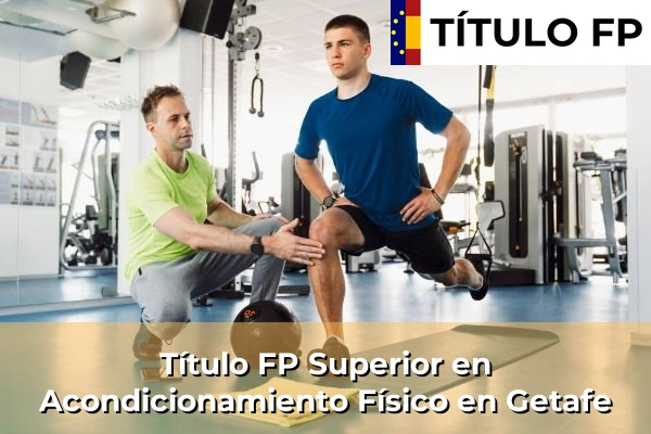 Título FP Superior en Acondicionamiento Físico en Getafe