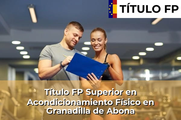 Título FP Superior en Acondicionamiento Físico en Granadilla de Abona