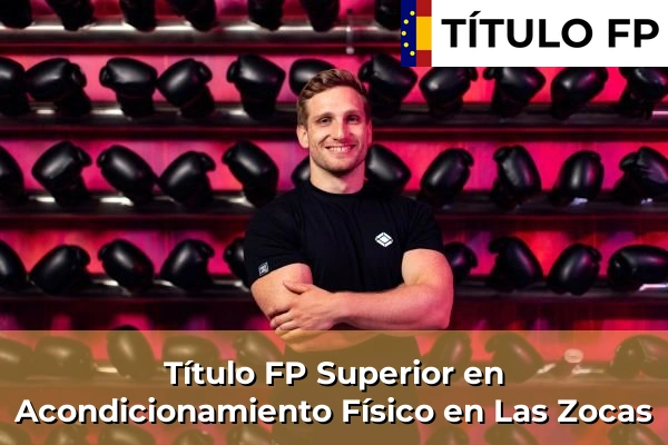 Título FP Superior en Acondicionamiento Físico en Las Zocas