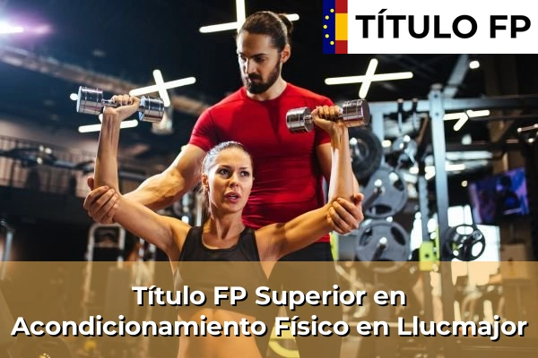 Título FP Superior en Acondicionamiento Físico en Llucmajor
