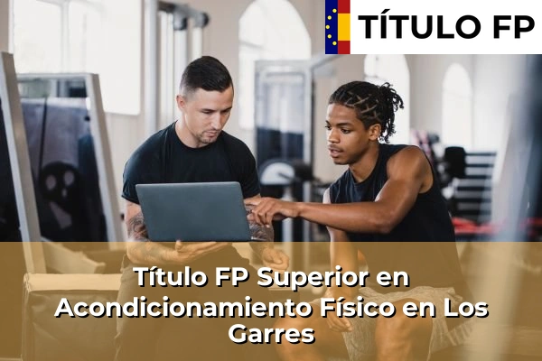 Título FP Superior en Acondicionamiento Físico en Los Garres