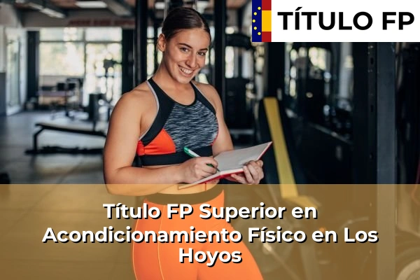 Título FP Superior en Acondicionamiento Físico en Los Hoyos