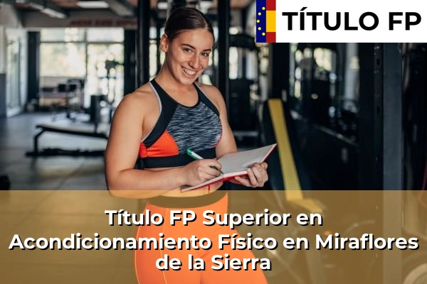 Título FP Superior en Acondicionamiento Físico en Miraflores de la Sierra