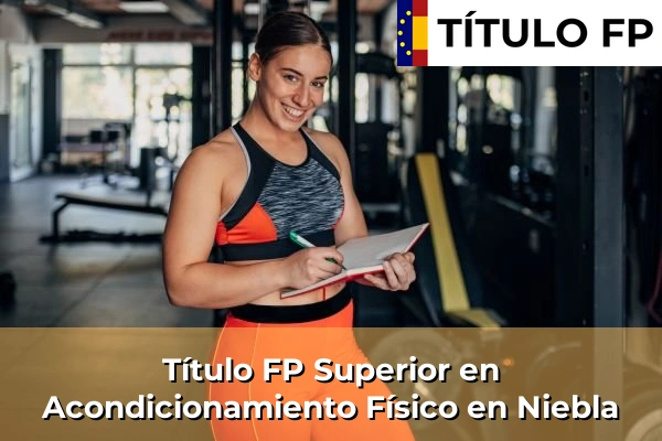 Título FP Superior en Acondicionamiento Físico en Niebla