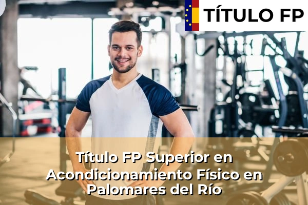 Título FP Superior en Acondicionamiento Físico en Palomares del Río