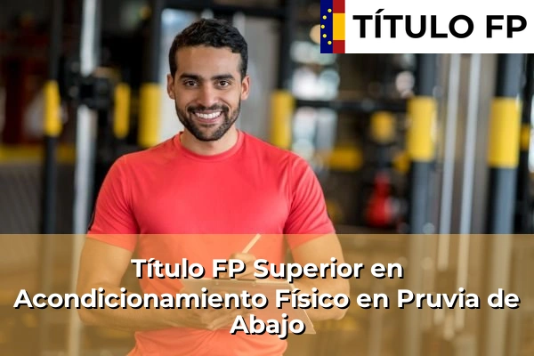 Título FP Superior en Acondicionamiento Físico en Pruvia de Abajo