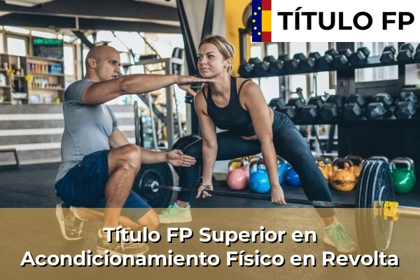 Título FP Superior en Acondicionamiento Físico en Galicia 135 Título FP Superior en Acondicionamiento Físico en Revolta