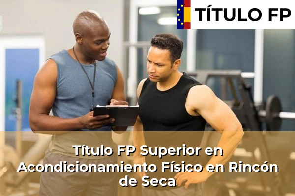 Título FP Superior en Acondicionamiento Físico en Rincón de Seca