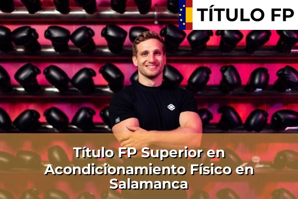 Título FP Superior en Acondicionamiento Físico en Salamanca