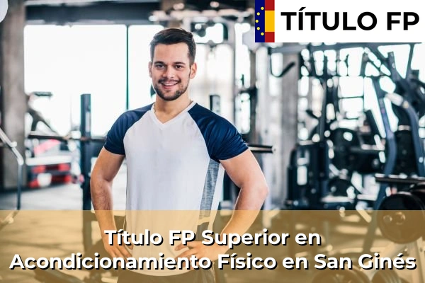 Título FP Superior en Acondicionamiento Físico en San Ginés