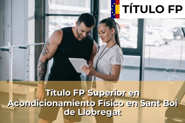 Título FP Superior en Acondicionamiento Físico en Sant Boi de Llobregat