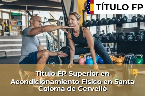 Título FP Superior en Acondicionamiento Físico en Santa Coloma de Cervelló
