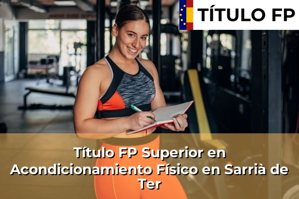 Título FP Superior en Acondicionamiento Físico en Sarrià de Ter