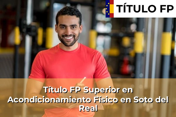 Título FP Superior en Acondicionamiento Físico en Soto del Real