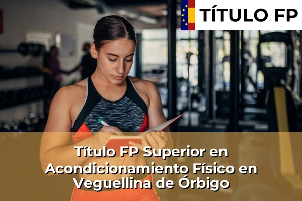 Título FP Superior en Acondicionamiento Físico en Veguellina de Órbigo