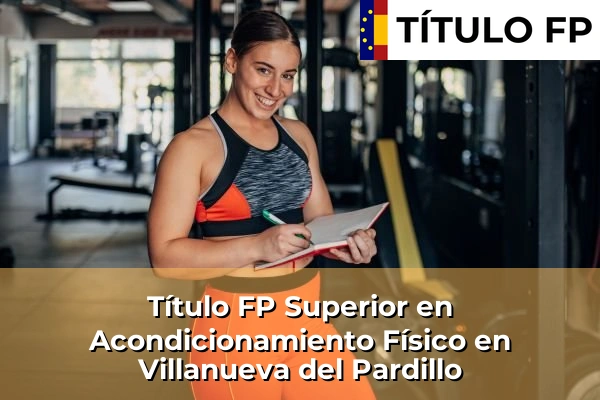 Título FP Superior en Acondicionamiento Físico en Villanueva del Pardillo