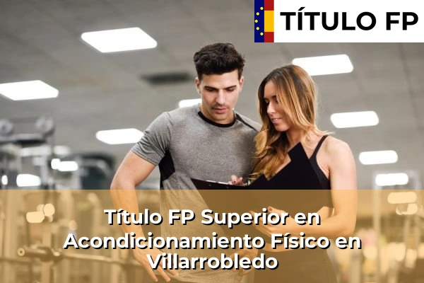 Título FP Superior en Acondicionamiento Físico en Villarrobledo