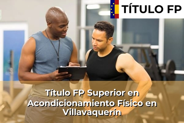 Título FP Superior en Acondicionamiento Físico en Villavaquerín