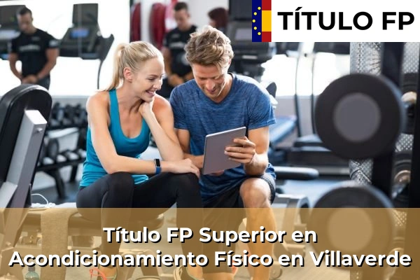 Título FP Superior en Acondicionamiento Físico en Villaverde