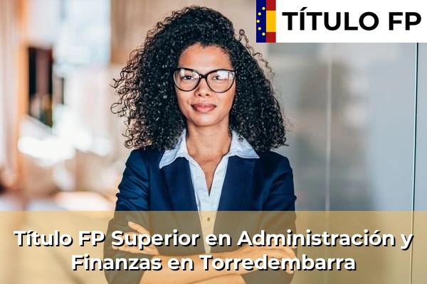 Título FP Superior en Administración y Finanzas en Torredembarra