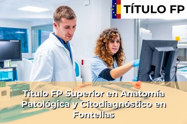 Título FP Superior en Anatomía Patológica y Citodiagnóstico en Navarra 16 Título FP Superior en Anatomía Patológica y Citodiagnóstico en Fontellas