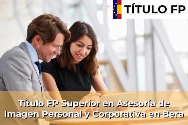 Título FP Superior en Asesoría de Imagen Personal y Corporativa en Bera