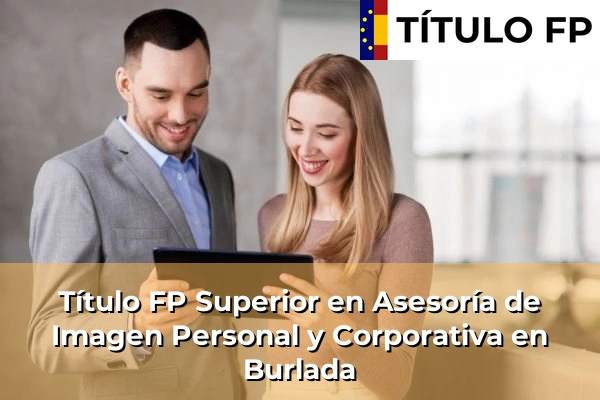 Título FP Superior en Asesoría de Imagen Personal y Corporativa en Burlada
