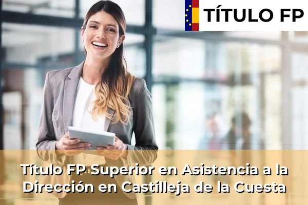 Título FP Superior en Asistencia a la Dirección en Castilleja de la Cuesta