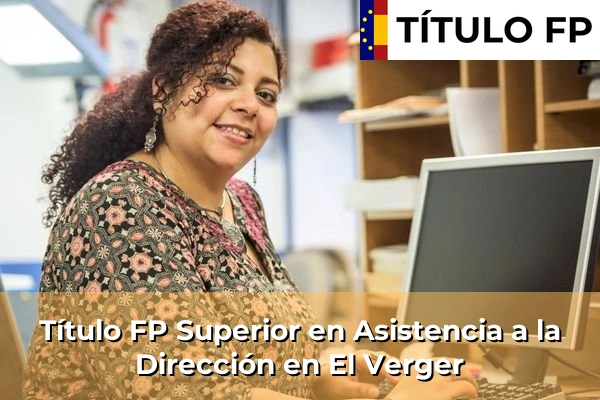Título FP Superior en Asistencia a la Dirección en El Verger