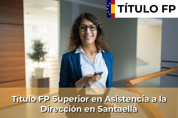Título FP Superior en Asistencia a la Dirección en Santaella