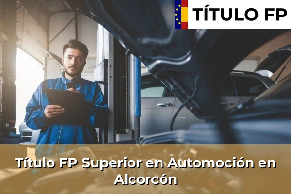 Título FP Superior en Automoción en Alcorcón