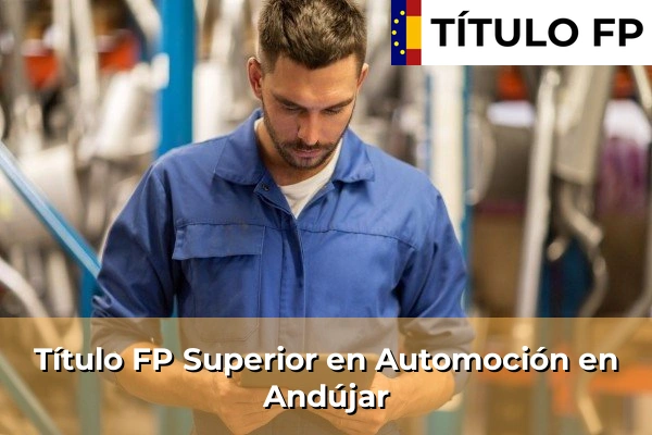 Título FP Superior en Automoción en Andújar