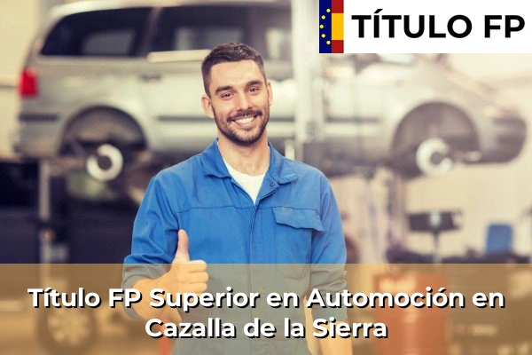 Título FP Superior en Automoción en Cazalla de la Sierra