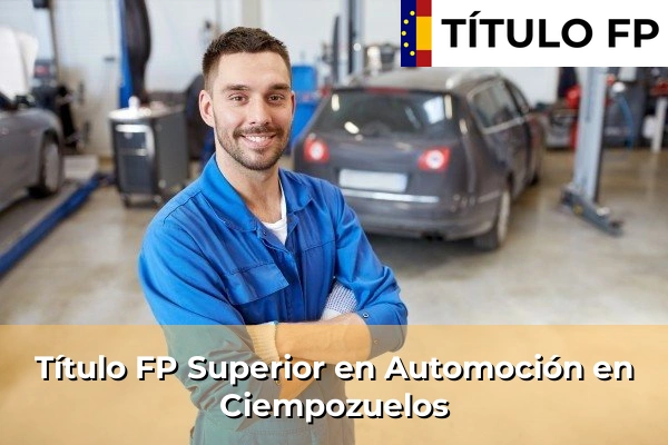 Título FP Superior en Automoción en Ciempozuelos