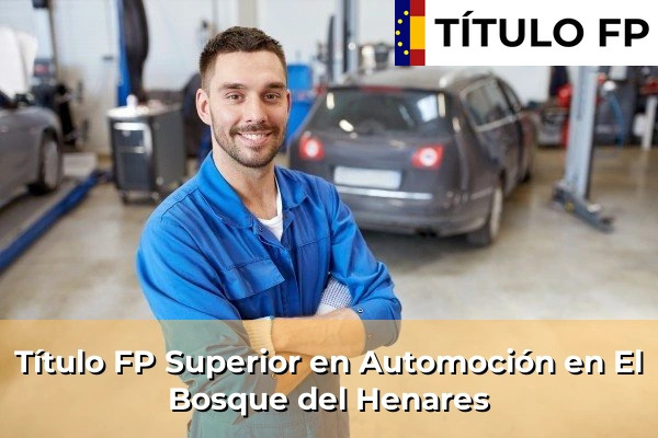 Título FP Superior en Automoción en El Bosque del Henares