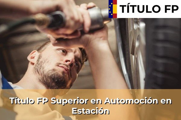 Título FP Superior en Automoción en Estación